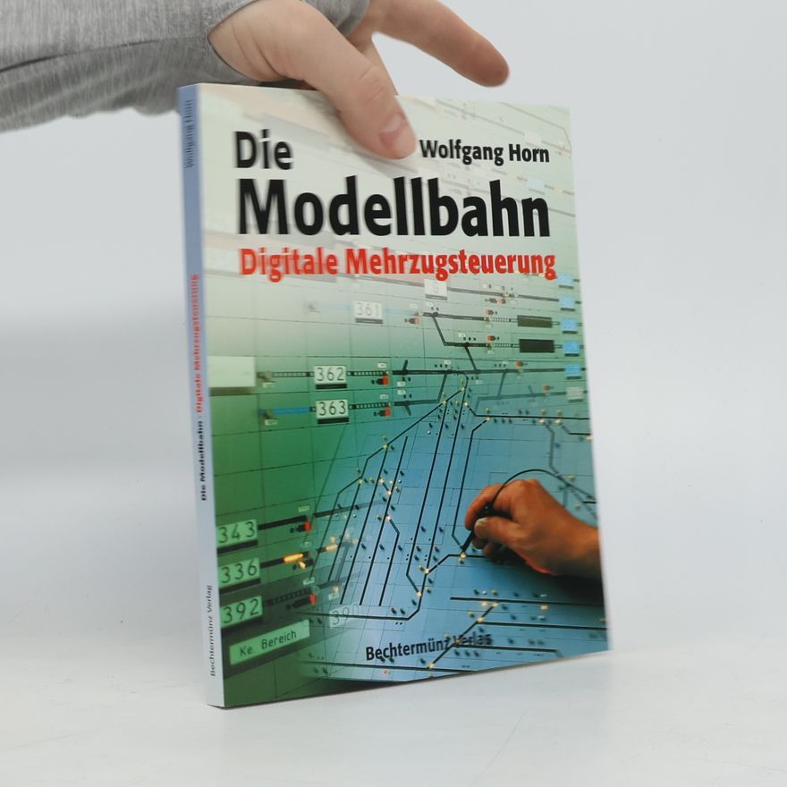 Kolektiv autorů Die Modellbahn. Digitale Mehrzugsteuerung