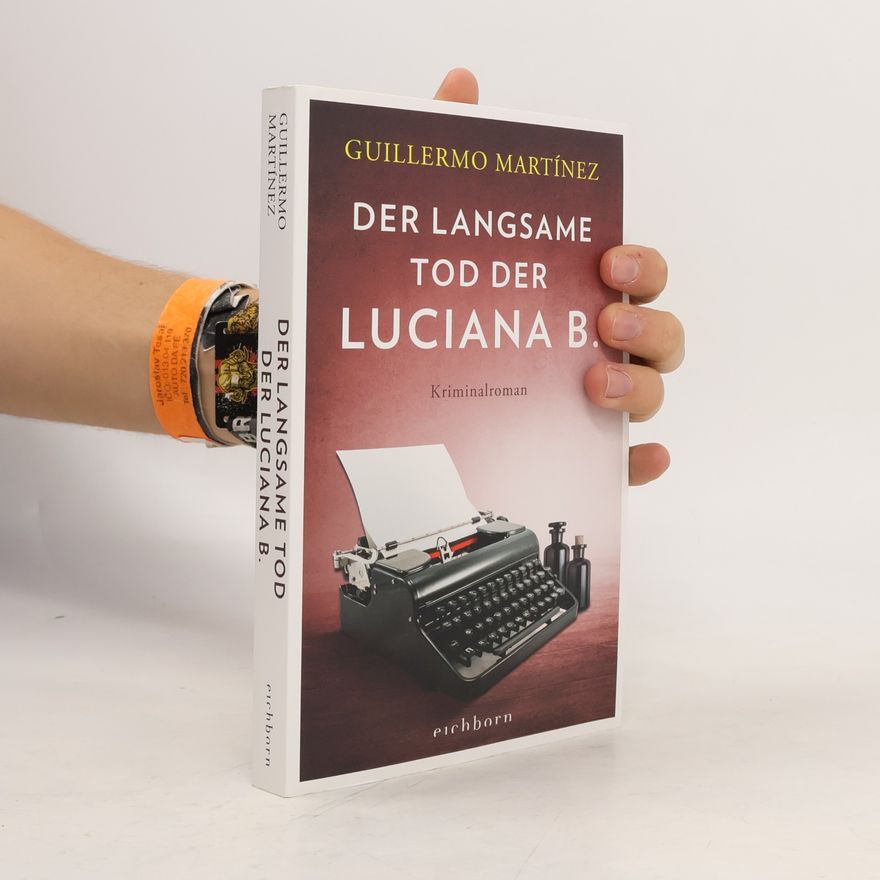 Guillermo Martínez Der langsame Tod der Luciana B