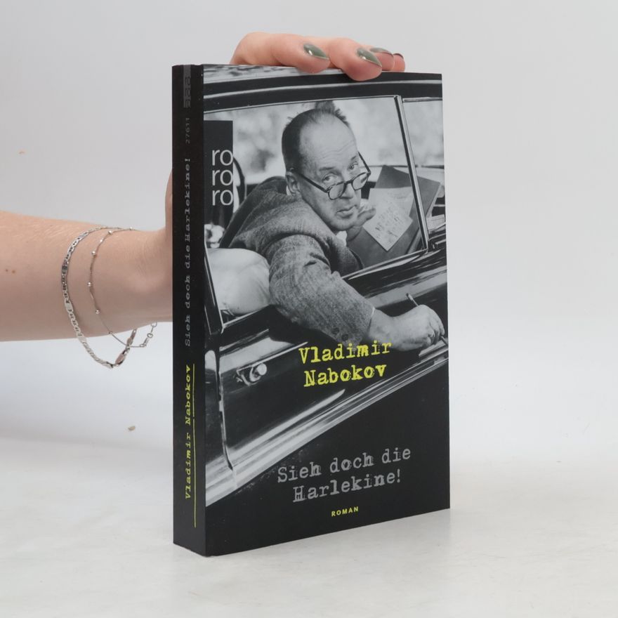 Vladimir Nabokov Sieh doch die Harlekine!