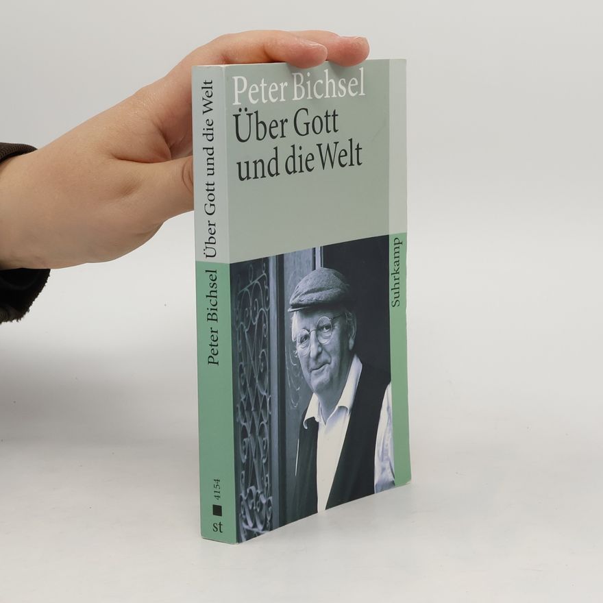 Peter Bichsel Über Gott und die Welt : Texte zur Religion