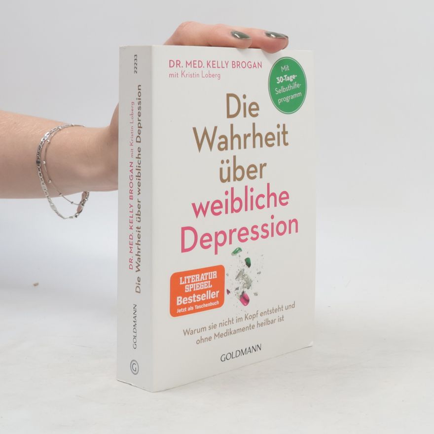 Kelly Brogan Die Wahrheit über weibliche Depression