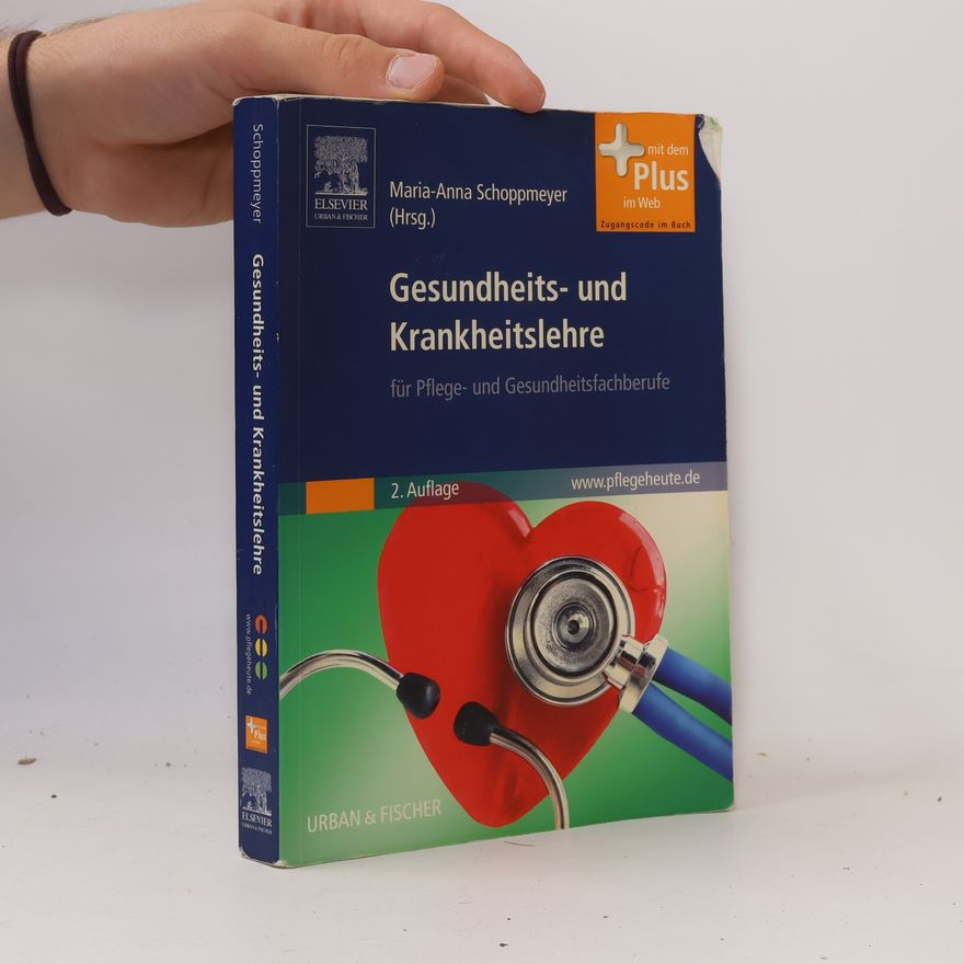 Maria Anna Schoppmeyer Gesundheits- und Krankheitslehre für Pflege- und Gesundheitsfachberufe