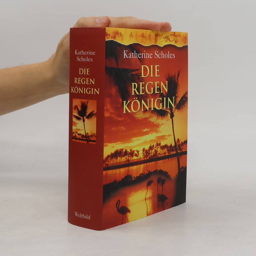 Katherine Scholes Die Regenkönigin