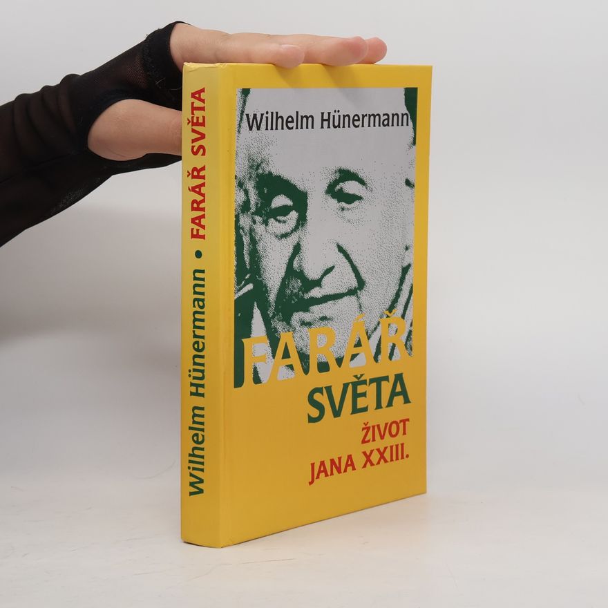 William Hünermann Farář světa : život Jana XXIII.