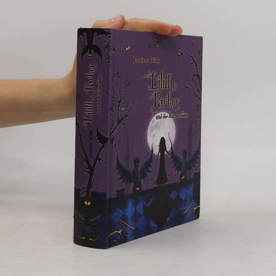 Janine Wilk Lilith Parker und der Kuss des Todes