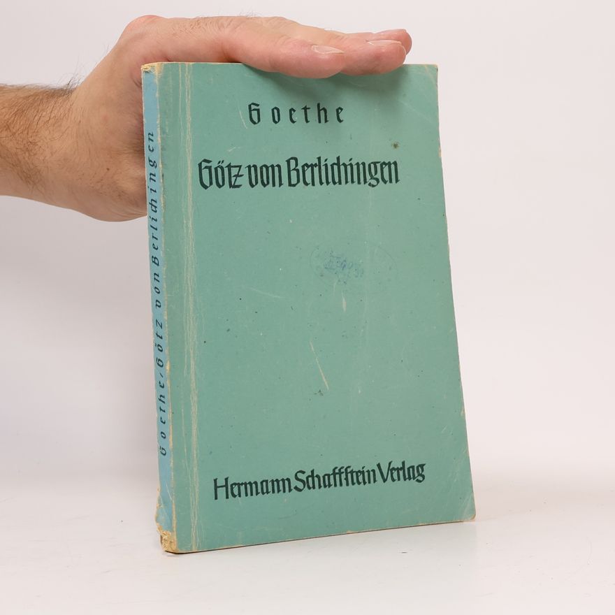 Johann Wolfgang von Goethe Götz von Berlichingen