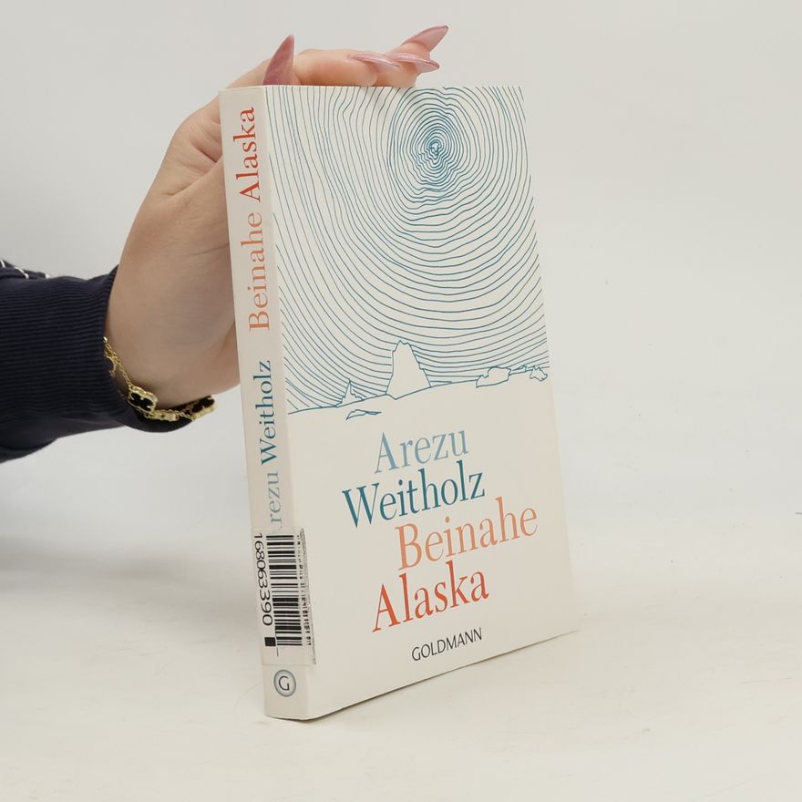 Arezu Weitholz Beinahe Alaska