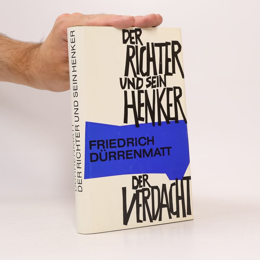 Friedrich Dürrenmatt Der Richter und sein Henker. Der Verdacht