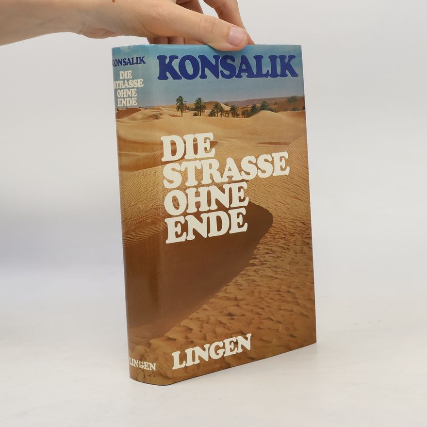 Heinz Günther Konsalik Die Strasse ohne Ende