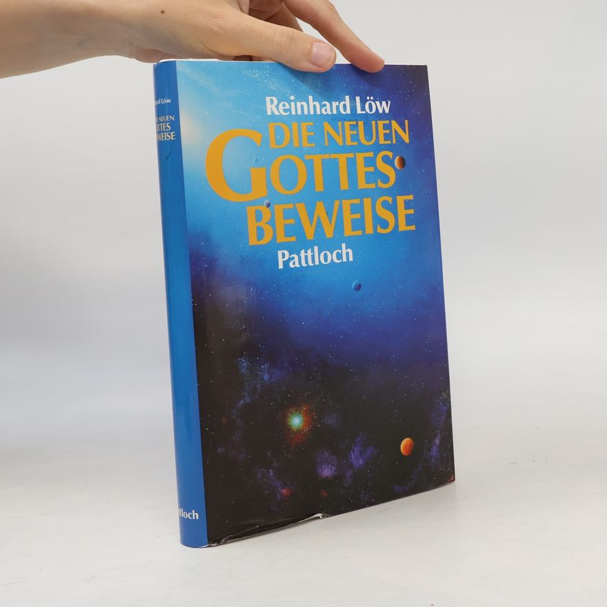 Reinhard Löw Die neuen Gottesbeweise