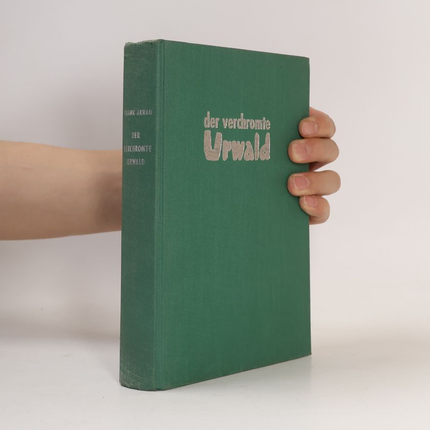 Frank Arnau Der verchromte Urwald