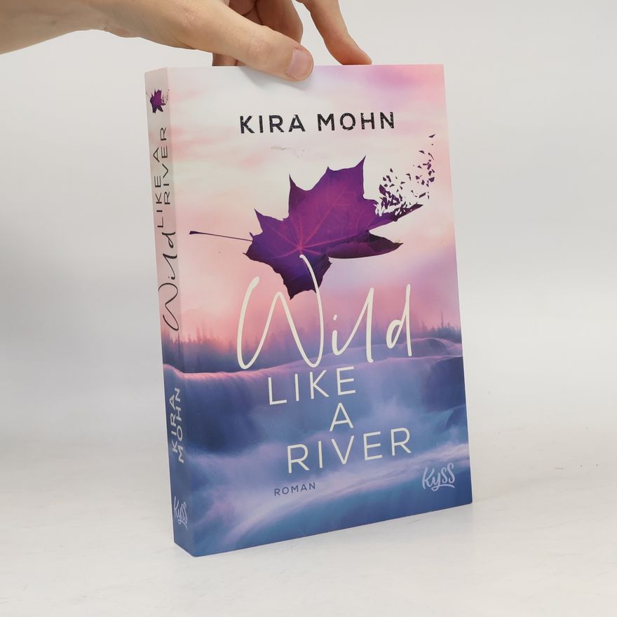 Kira Mohn Wild Like a River
