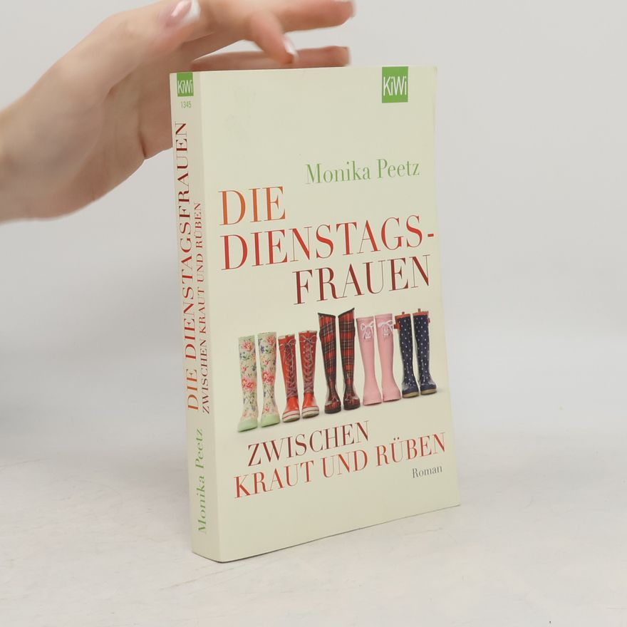 Monika Peetz Die Dienstagsfrauen zwischen Kraut und Rüben