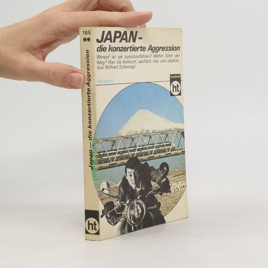 Wilfried Scharnagl Japan die konzertierte Aggression