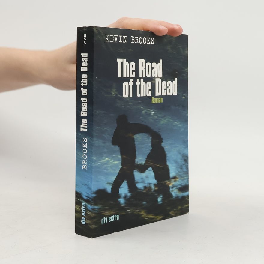Kevin Brooks The road of the dead