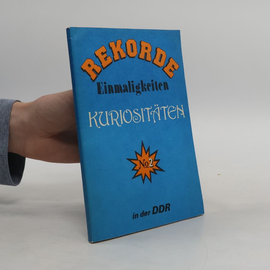 Wolfgang Richter Rekorde. Einmaligkeiten. Kuriositäten in der DDR 2