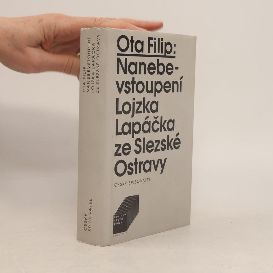 Ota Filip Nanebevstoupení Lojzka Lapáčka ze Slezské Ostravy