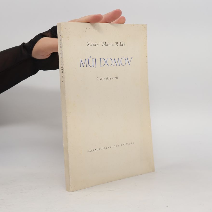 Rainer Maria Rilke Můj domov