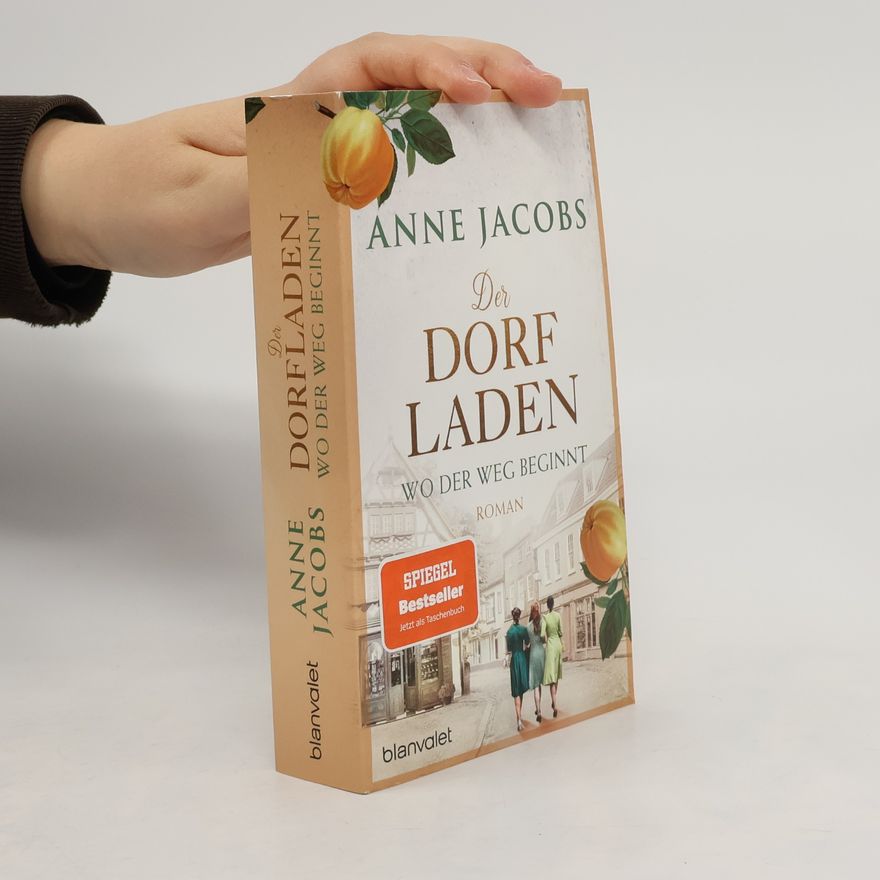 Anne Jacobs Der Dorfladen - Wo der Weg beginnt