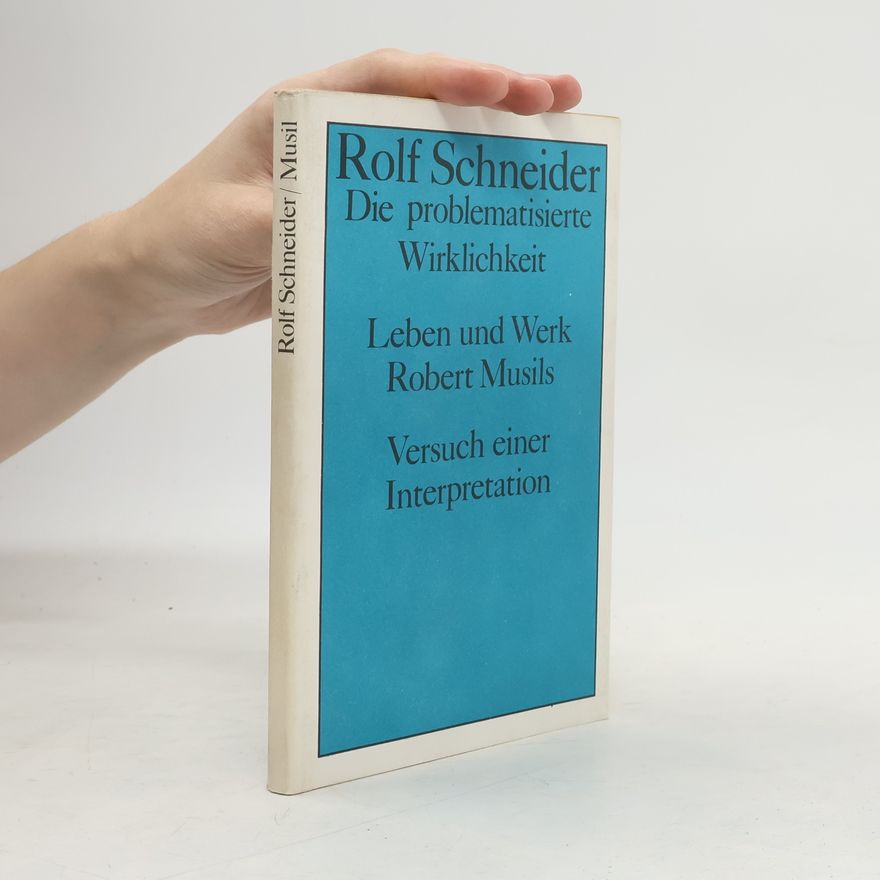Rolf Schneider Die problematisierte Wirklichkeit