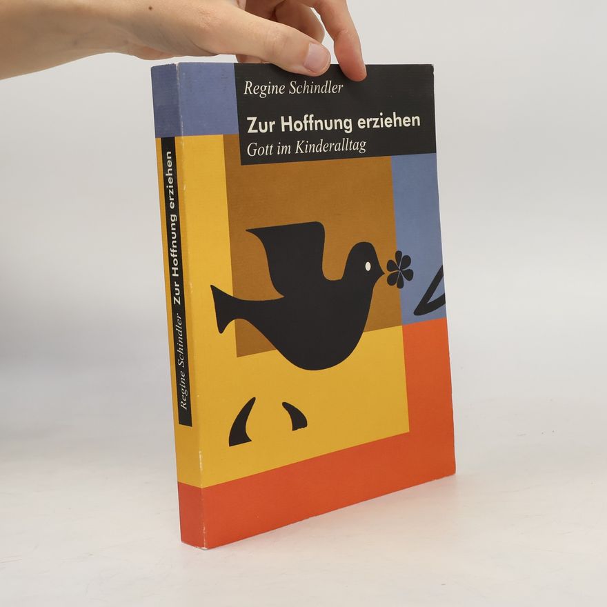 Regine Schindler Zur Hoffnung erziehen
