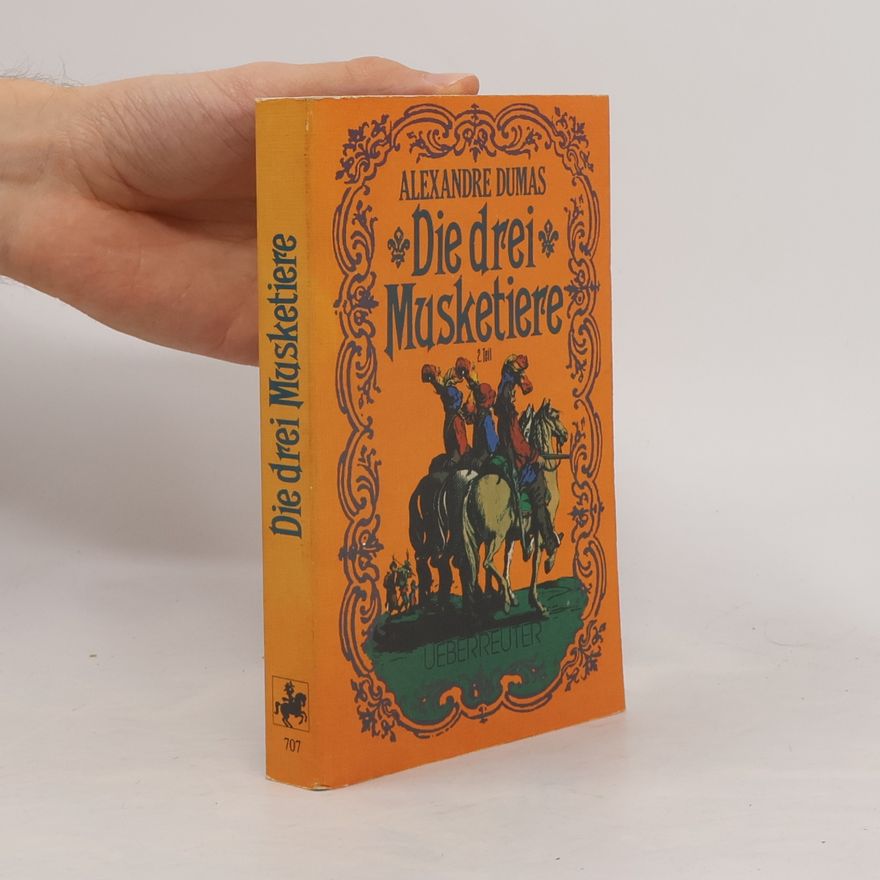 Alexandre Dumas der Ältere Die drei Musketiere