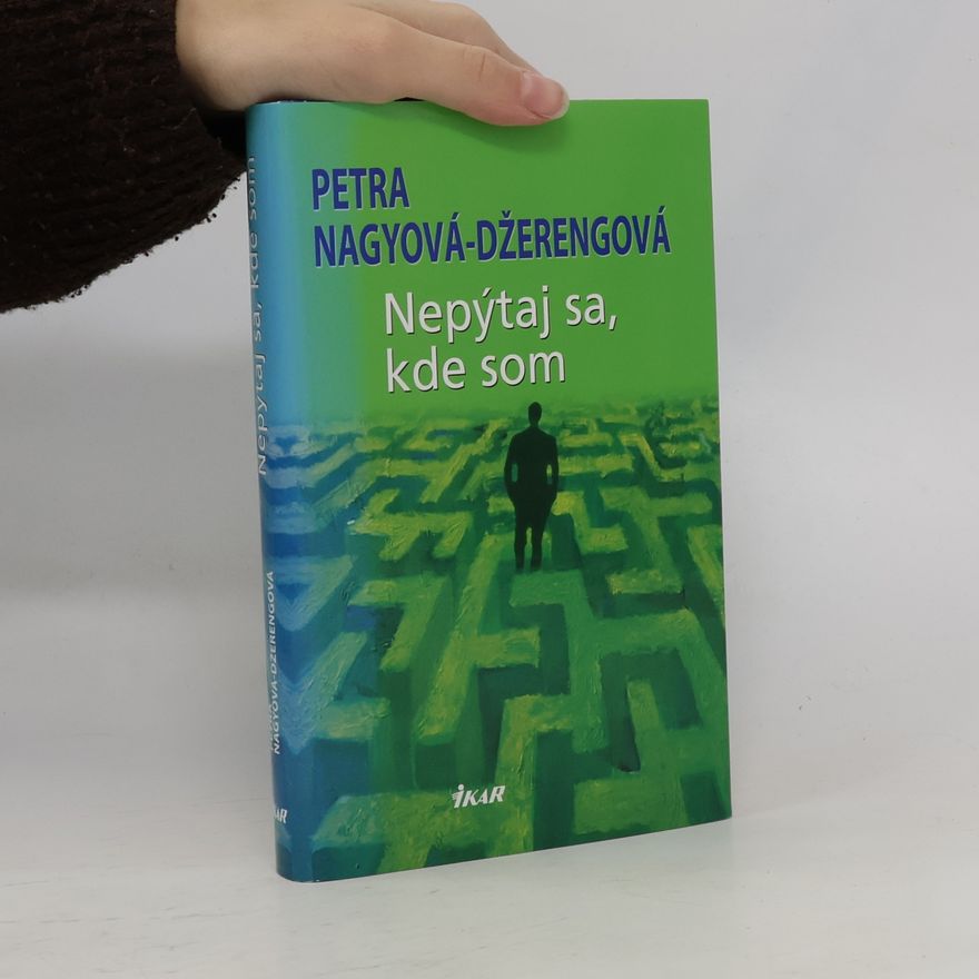 Petra Nagyová-Džerengová Nepýtaj sa, kde som