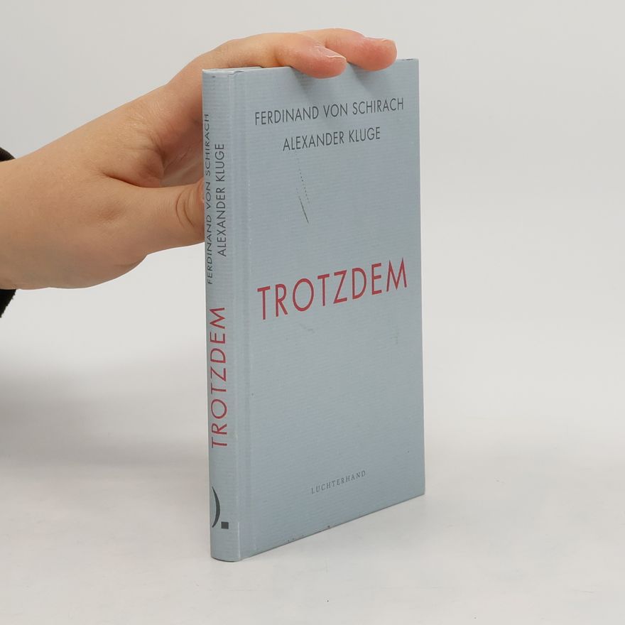 Ferdinand Schirach Trotzdem