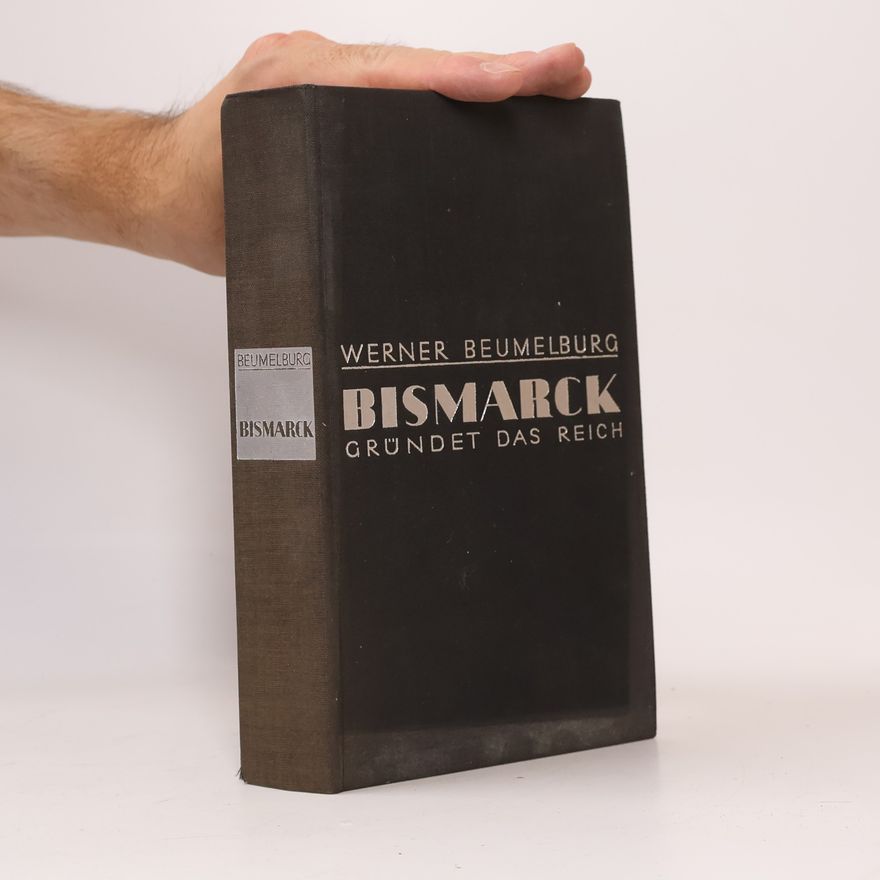 Werner Beumelburg Bismarck