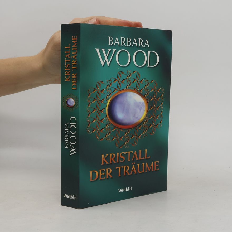 Barbara Wood Kristall der Träume