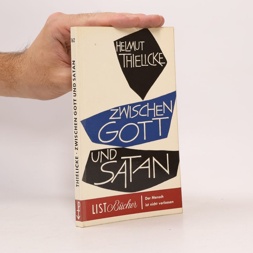 Helmut Thielicke Zwischen gott und satan