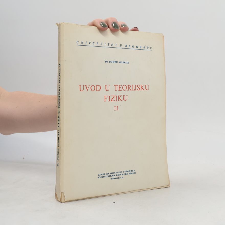 Đorđe Mušicki Uvod do teorijsku fiziku II.
