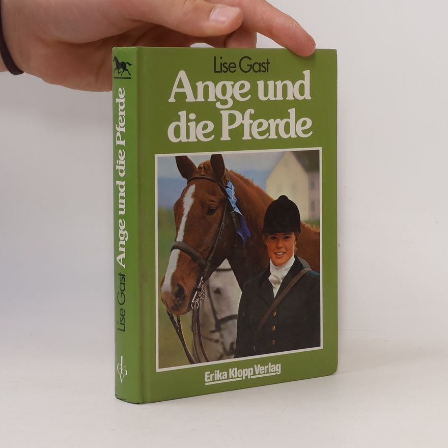 Lise Gast Ange und die Pferde