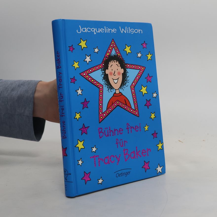 Jacqueline Wilson Bühne frei für Tracy Baker