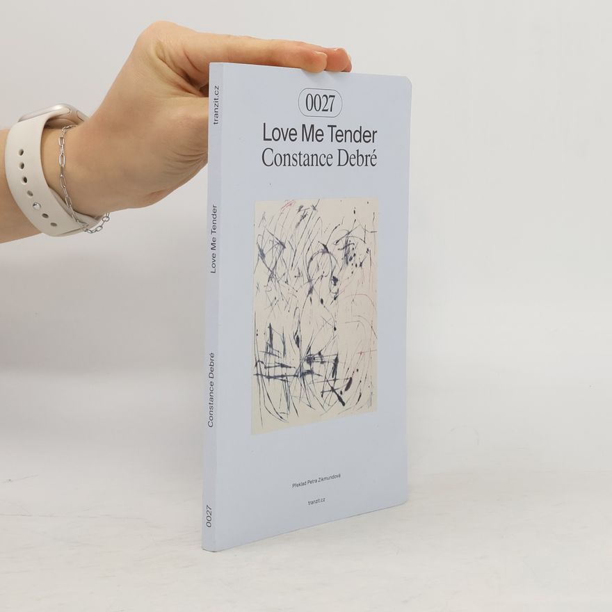 Constance Debré Love Me Tender