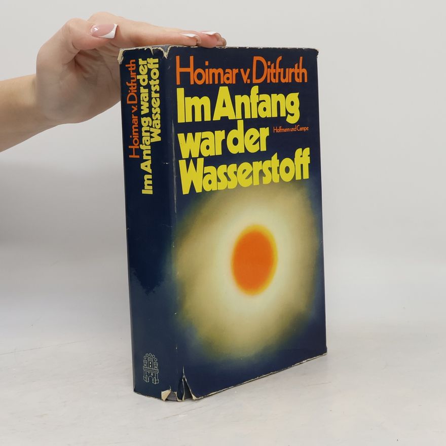 Hoimar von Ditfurth Im Anfang War der Wasserstoff