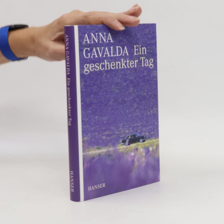 Anna Gavalda Ein geschenkter Tag
