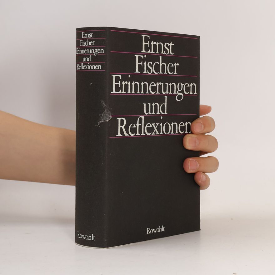 Ernst Fischer Errinerungen und Reflexionen