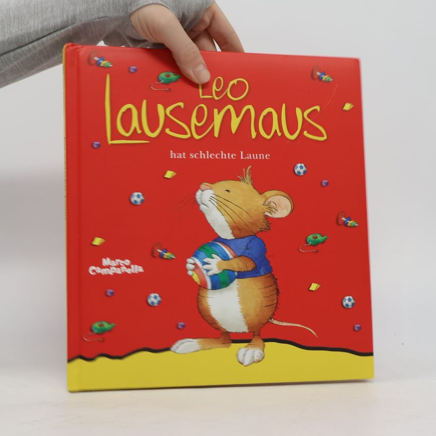 Marco Campanella Leo Lausemaus hat schlechte Laune