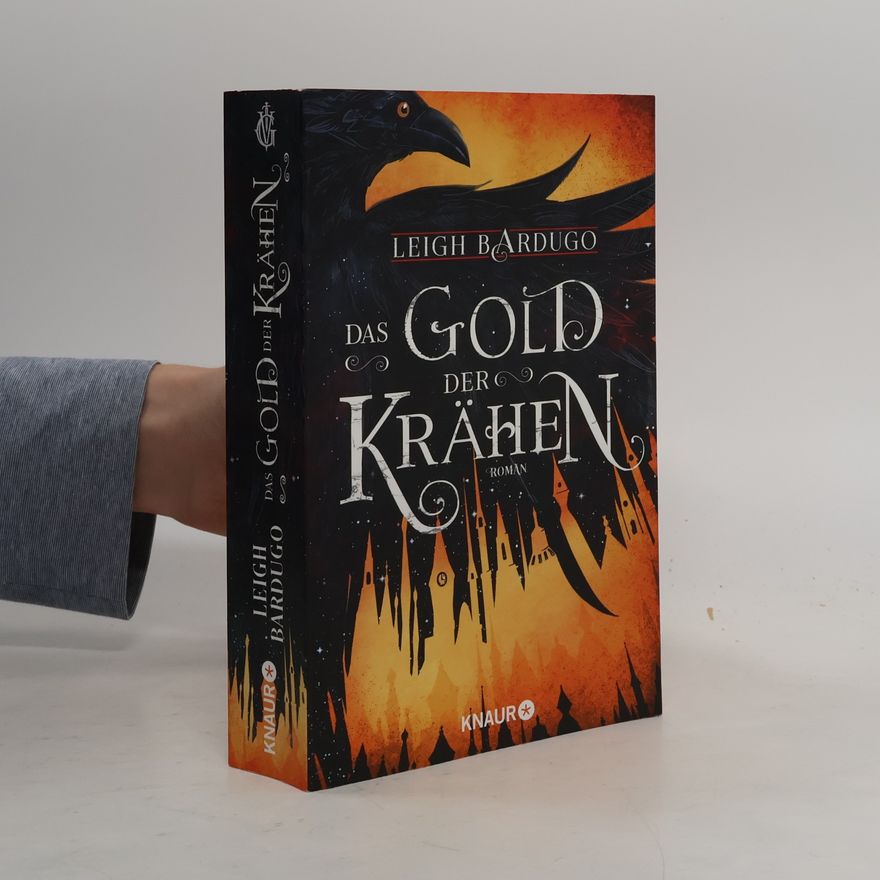 Leigh Bardugo Das Gold der Krähen
