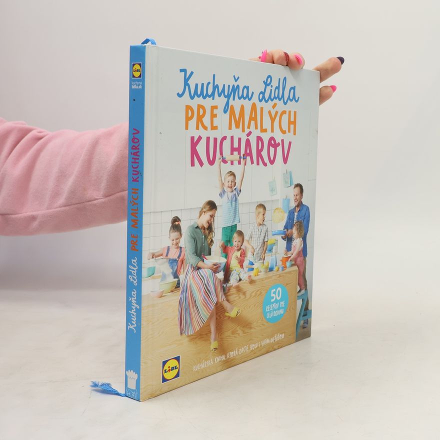 Autorenkollektiv Kuchyňa Lidla pre malých kuchárov