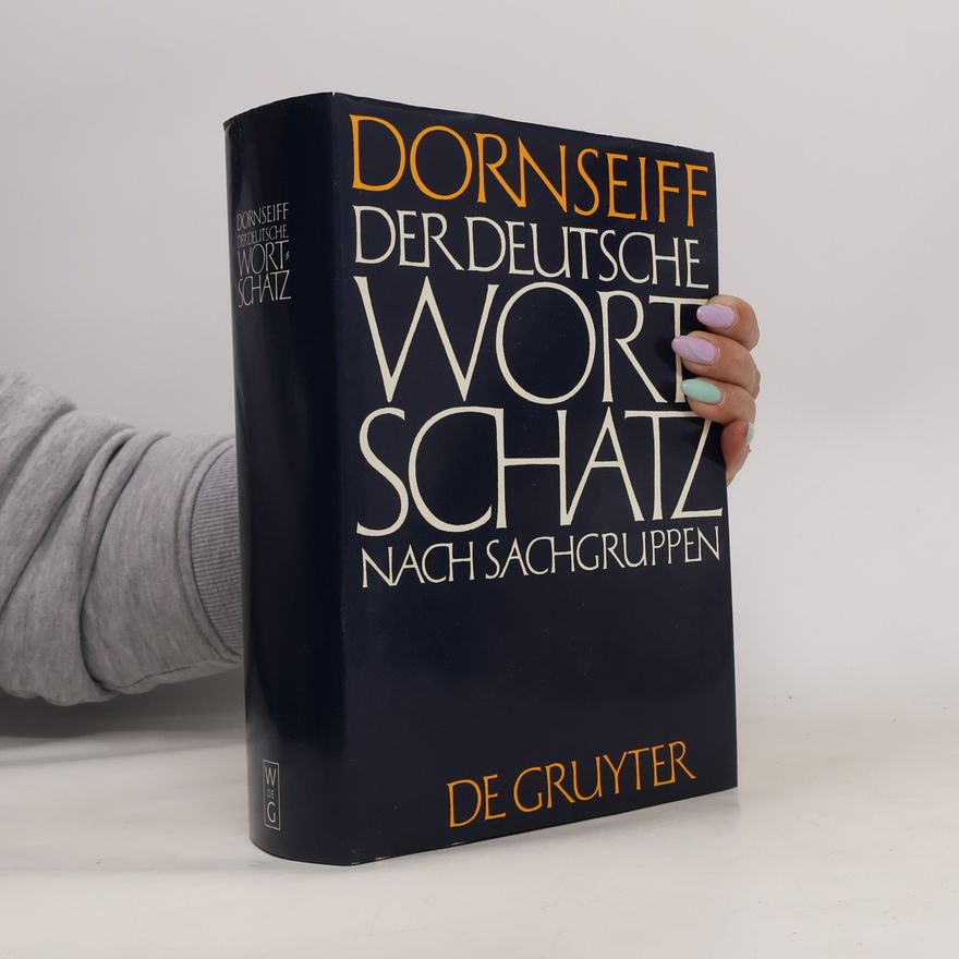 Franz Dornseiff Der Deutsche Wortschatz nach Sachgruppen