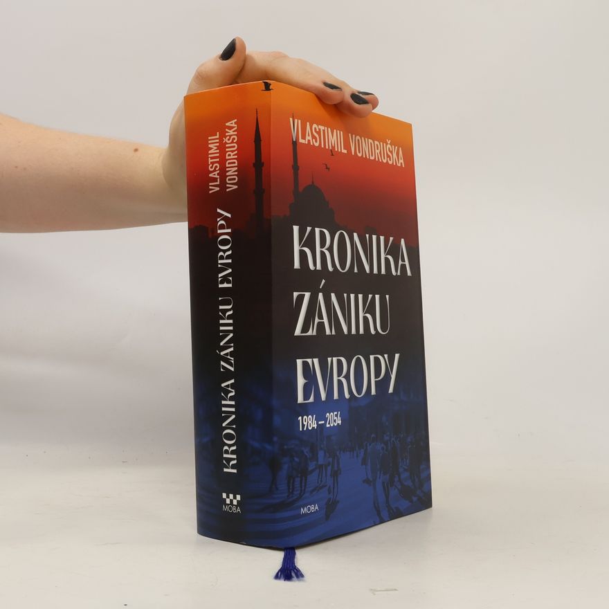 Vlastimil Vondruška Kronika zániku Evropy: 1984-2054
