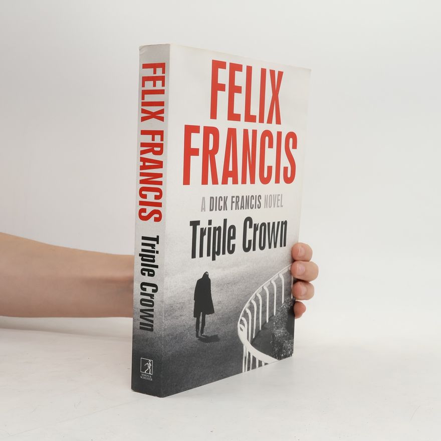 Felix Francis Triple Crown (A Dick Francis novel)