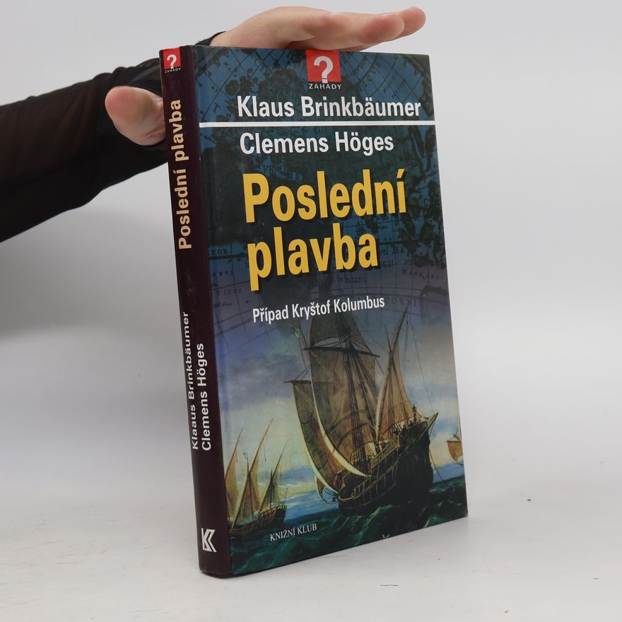 Klaus Brinkbäumer Poslední plavba - Případ Kryštof Kolumbus