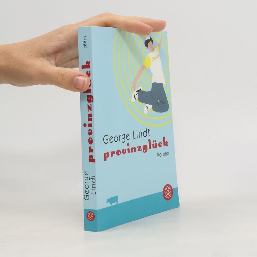 George Lindt Provinzglück