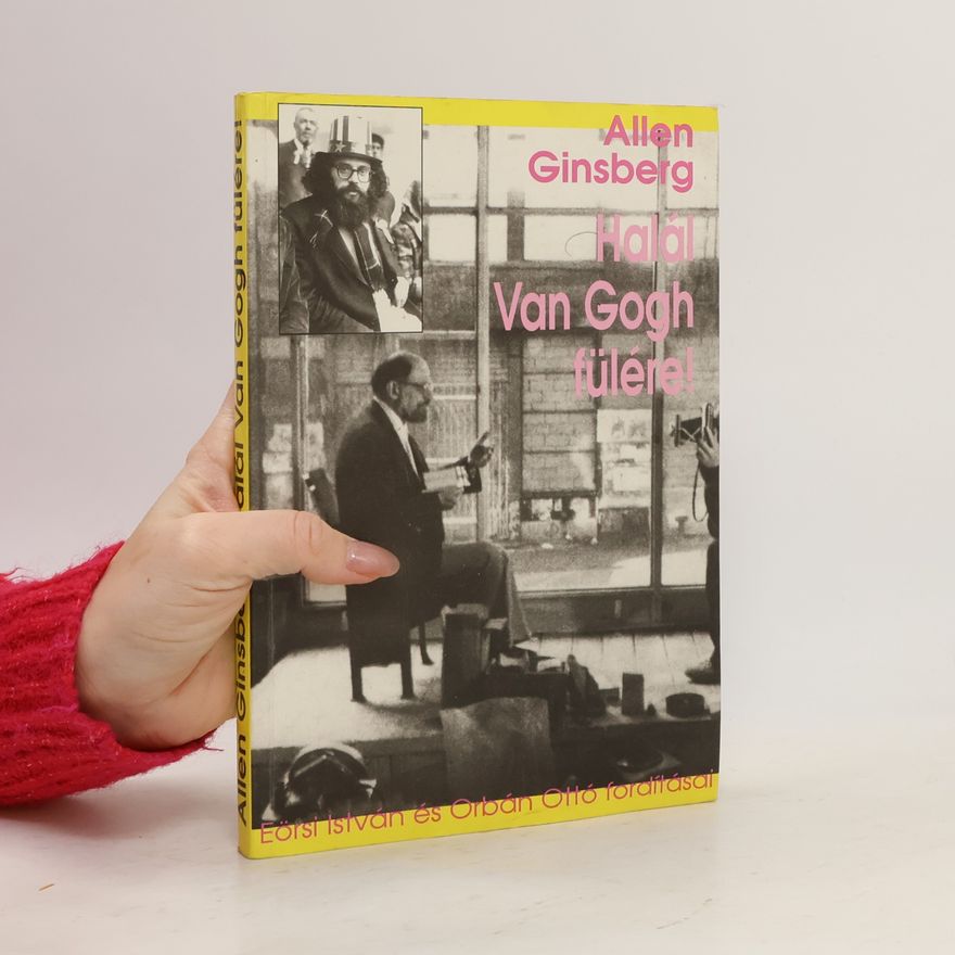 Allen Ginsberg Halál Van Gogh fülére!