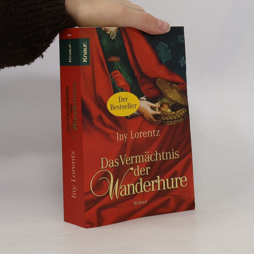 Iny Lorentz Das Vermächtnis der Wanderhure