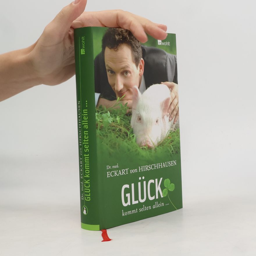 Eckart von Hirschhausen Glück kommt selten allein ...