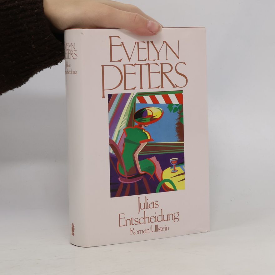 Evelyn Peters Julias Entscheidung. Roman